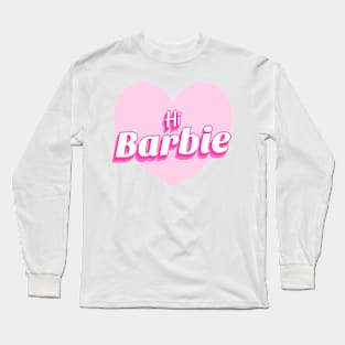 Hi Barbie Long Sleeve T-Shirt